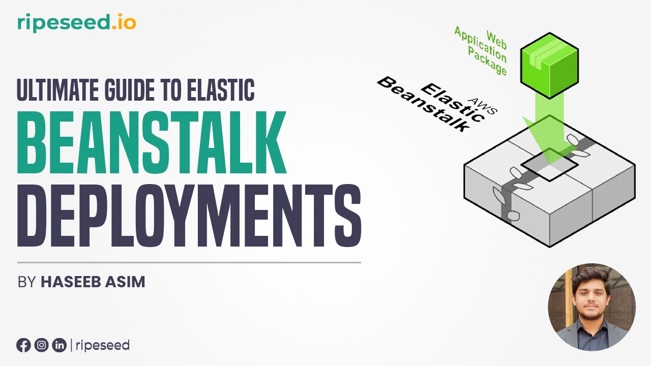 Ultimate Guide to Elastic Beanstalk Deployments With Real World Example